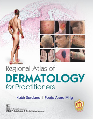 REGIONAL ATLAS OF DERMATOLOGY FOR PRACTITIONERS(Hardcover, Kabir Sardana, Pooja Arora Mrig)