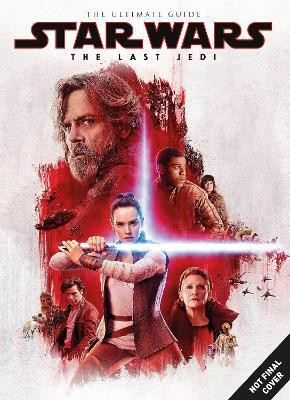 Star Wars: The Last Jedi Ultimate Guide(English, Hardcover, Titan)