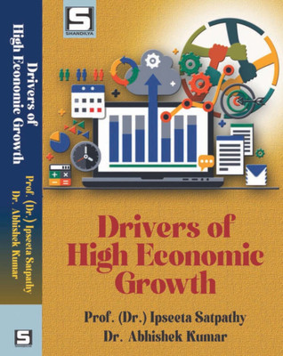 Drivers of High Economic Growth(Hardcover, Ipseeta Satpathy, Abhishek Kumar)