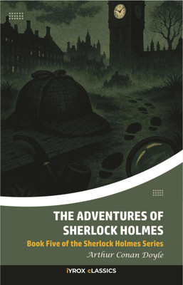 The Adventures of Sherlock Holmes  - Sherlock Holmes: The Adventures(Paperback, Arthur Conan Doyle)