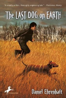 The Last Dog on Earth(English, Paperback, Ehrenhaft Daniel)