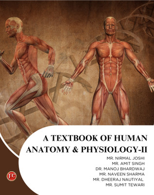 A TEXTBOOK OF HUMAN ANATOMY AND PHYSIOLOGY - II(Paperback, Mr. Nirmal Joshi, Mr. Amit Singh, Dr. Manoj Bhardwaj, Mr. Naveen Sharma, Mr. D. N, Mr. S. T)