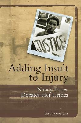 Adding Insult to Injury(English, Paperback, Fraser Nancy)