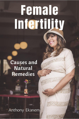 Female Infertility(English, Paperback, Ekanem Anthony)