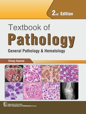 Textbook of Pathology General Pathology and Hematology 2/e [paperback] Vinay Kamal [Sep 16, 2024](Paperback, Vinay Kamal)