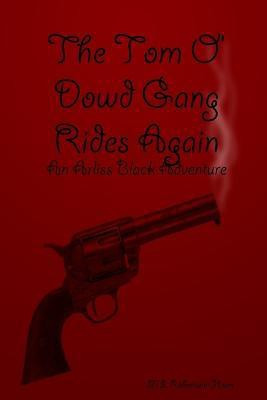 The Tom O' Dowd Gang Rides Again(English, Paperback, Robertson-Hoon M.E.)