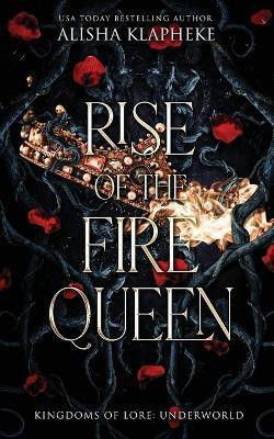 Rise of the Fire Queen(English, Paperback, Klapheke Alisha)
