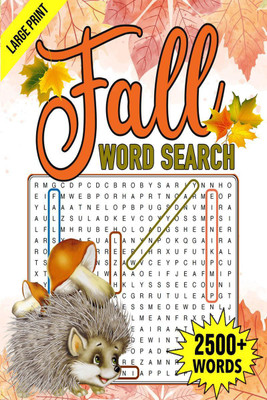 Fall Word Search  - 2500+ Large Print Word Search Puzzle Book, Autumn Word Search for Adults, Teens & Seniors(English, Paperback, Happy Nommad)