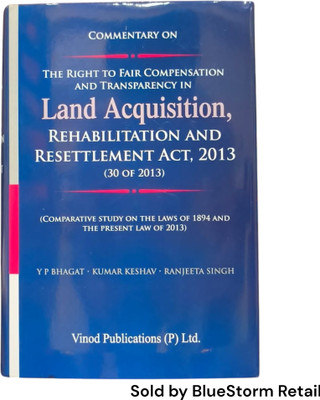 Commentary on The Right to Fair Compensation and Transparency in Land Acquisition, Rehabilitation and Resettlement Act, 2013 (30 of 2013) | Vinod Publications (P) Ltd.(Hardcover, Y. P. Bhagat, Kumar Keshav, Ranjeeta Singh)