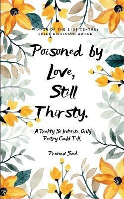 Poisoned by Love. Still Thirsty. (Edition1st)(English, Book, Sood Pranav)
