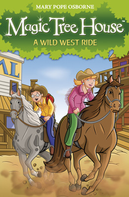 Magic Tree House 10: A Wild West Ride(English, Paperback, Osborne Mary Pope)