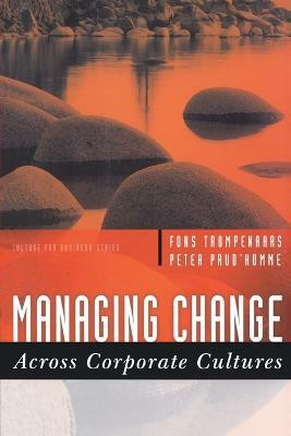 Managing Change Across Corporate Cultures(English, Paperback, Trompenaars Fons)