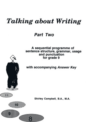 Talking about Writing, Part 2: A Sequential Programme of Sentence Structure, Grammar, Punctuation and Usage for Grade 9 with Accompanying Answer Key(English, Spiral bound, Campbell Shirley)