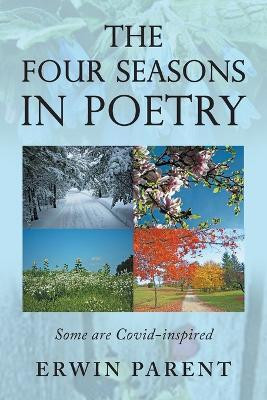 The Four Seasons in Poetry(English, Paperback, Parent Erwin)