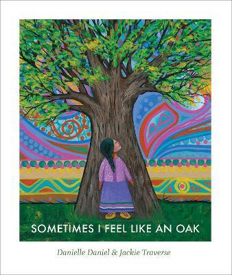 Sometimes I Feel Like an Oak(English, Hardcover, Daniel Danielle)