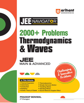(OldEditon)Arihant
NavigatorSeries2000+ProblemsJEEMain&AdvancedThermodynamics&Waves(English, Paperback, Beniwal Pradeep)