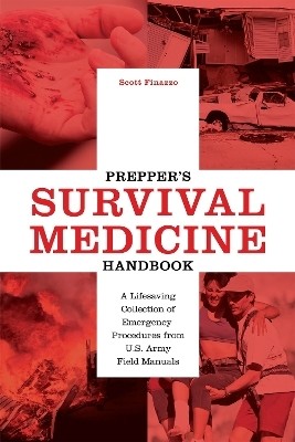 Prepper's Survival Medicine Handbook(English, Paperback, Finazzo Scott)