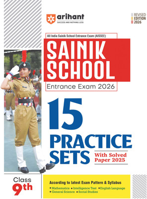 Arihant Sainik School Class 9 Entrance Exam 2026 | 15 Practice Sets, Includes Solved Paper 2025 | Based on Latest Exam Pattern and syllabus Mathematics, Intelligence Test, English, General Science and Social Studies | Revised Edition(Paperback, Arihant Expert Team)