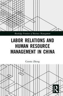 Labor Relations and Human Resource Management in China(English, Hardcover, Zheng Connie)