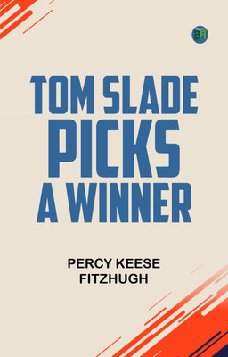 Tom Slade Picks a Winner(Paperback, Percy Keese Fitzhugh)