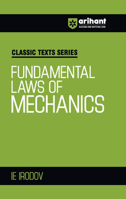 Arihant Fundamental Laws of Mechanics by IE Irodov |Physics Reference Book for JEE, NEET, Olympiad and Competitive Exam Preparation 2025 | Classic Texts Series(Paperback, IE IRODOV)