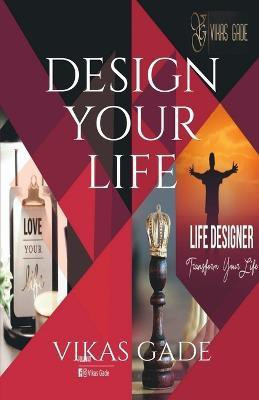 Design Your Life(English, Paperback, Gade Vikas)
