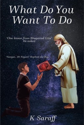 What Do You Want To Do(English, Hardcover, K Saraff)