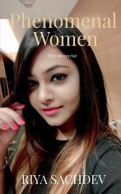 Phenomenal Women(English, Paperback, Sachdev Riya)