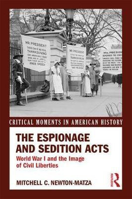 The Espionage and Sedition Acts(English, Paperback, Newton-Matza Mitchell)