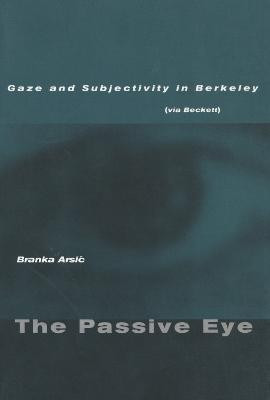 The Passive Eye(English, Paperback, Arsic Branka)