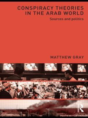 Conspiracy Theories in the Arab World(English, Paperback, Gray Matthew)