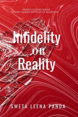 Infidelity or Reality(English, Paperback, Sweta Leena Panda)