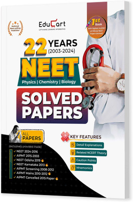 Educart NEET 22 Years Solved Papers 2003-2024 (Physics, Chemistry and Biology) for 2025 Exam (with NCERT Related theory & Mnemonics introduced)(Paperback, Educart)