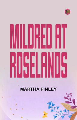 Mildred at Roselands(Paperback, Martha Finley)