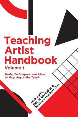 Teaching Artist Handbook, Volume One(English, Paperback, Jaffe Nick)