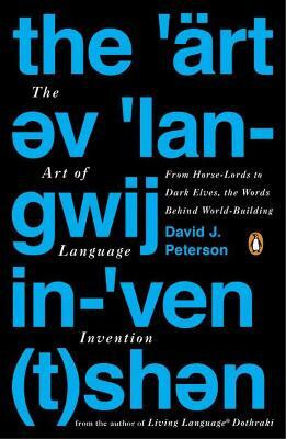 The Art of Language Invention(English, Paperback, Peterson David J.)