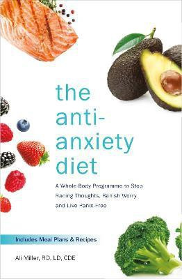 The Anti-Anxiety Diet(English, Paperback, Miller Ali)