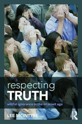 Respecting Truth(English, Paperback, McIntyre Lee)