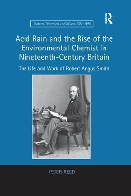 Acid Rain and the Rise of the Environmental Chemist in Nineteenth-Century Britain(English, Paperback, Reed Peter)