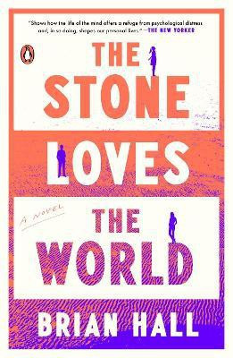 The Stone Loves the World(English, Paperback, Hall Brian)