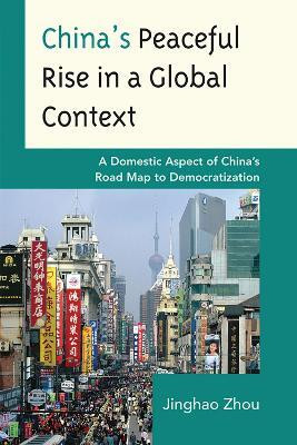 China's Peaceful Rise in a Global Context(English, Electronic book text, Zhou Jinghao)