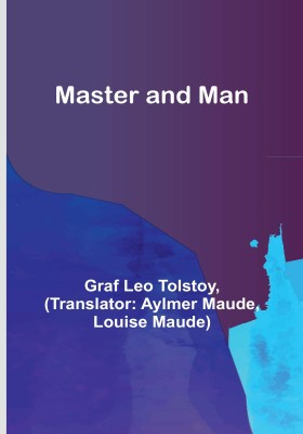 Master and Man(English, Paperback, Leo Tolstoy Graf)