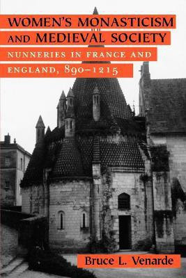Women's Monasticism and Medieval Society(English, Electronic book text, Venarde Bruce L.)