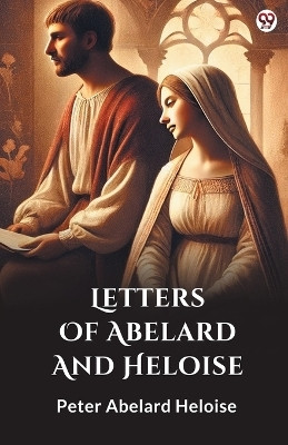 Letters Of Abelard And Heloise (Edition1)(English, Paperback, Heloise Peter Abelard)