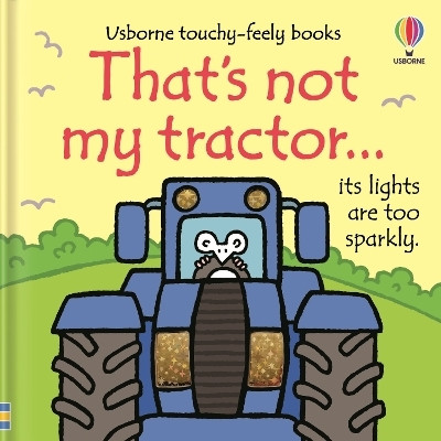 That's not my tractor...(English, Board book, Watt Fiona)