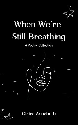 When We're Still Breathing(English, Paperback, Annabeth Claire)