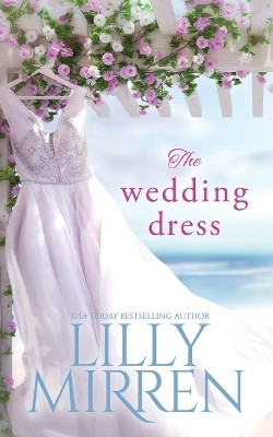 The Wedding Dress(English, Paperback, Mirren Lilly)