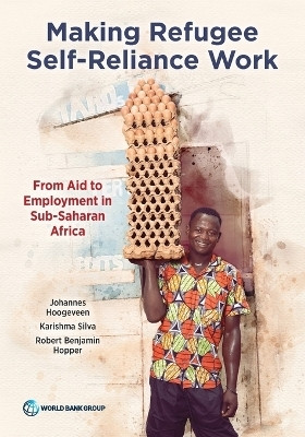 Making Refugee Self-Reliance Work(English, Paperback, Hoogeveen Johannes PhD)