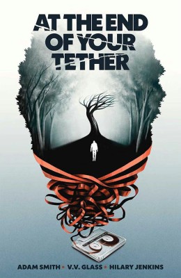 At the End of Your Tether(English, Paperback, Smith Adam)