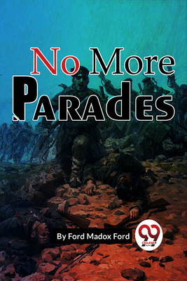 No More Parades(English, Paperback, Ford Ford Madox)